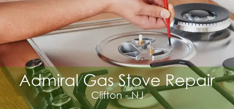 Admiral Gas Stove Repair Clifton - NJ