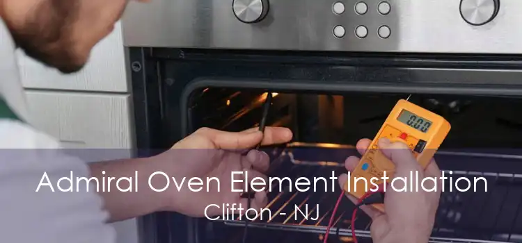 Admiral Oven Element Installation Clifton - NJ