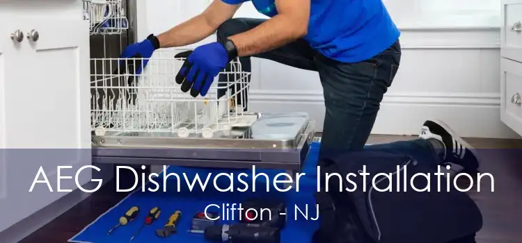 AEG Dishwasher Installation Clifton - NJ