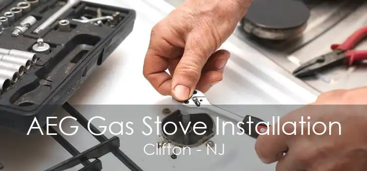 AEG Gas Stove Installation Clifton - NJ