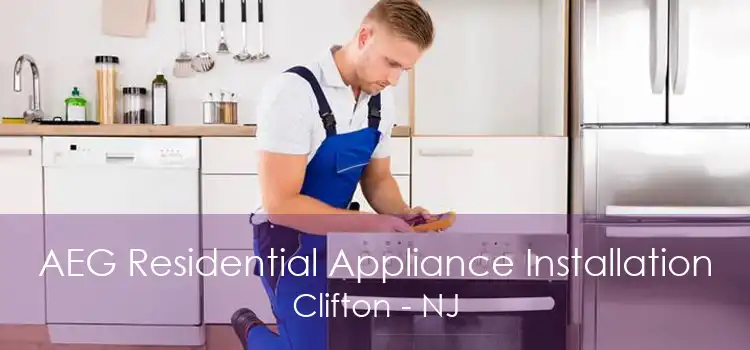 AEG Residential Appliance Installation Clifton - NJ