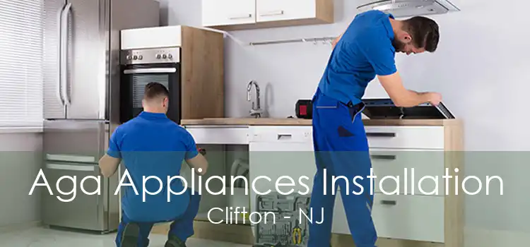 Aga Appliances Installation Clifton - NJ