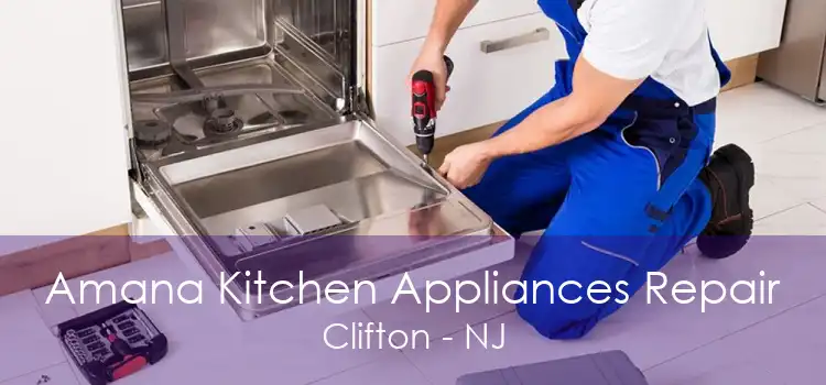 Amana Kitchen Appliances Repair Clifton - NJ