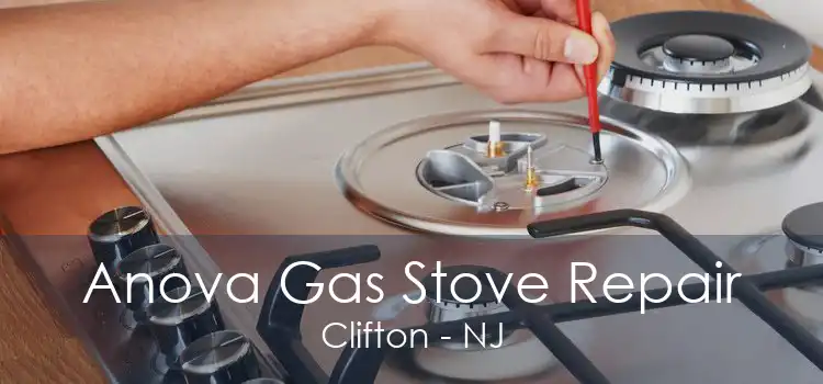 Anova Gas Stove Repair Clifton - NJ