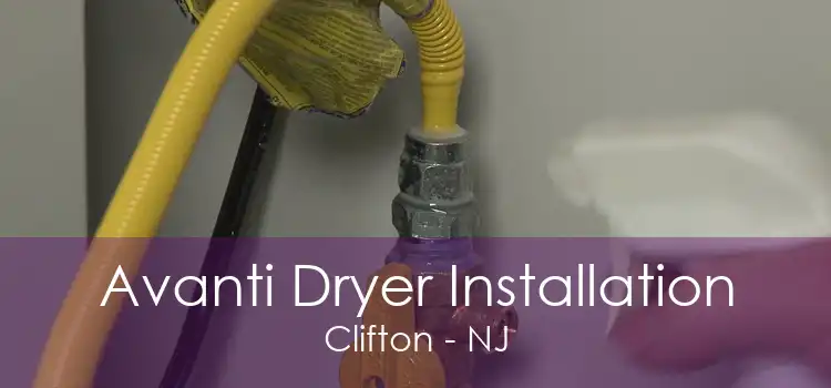 Avanti Dryer Installation Clifton - NJ