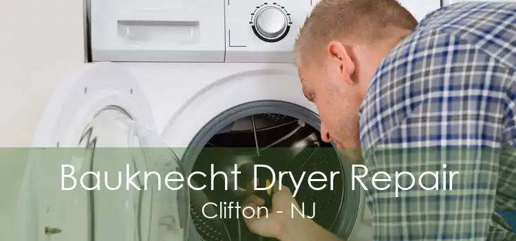 Bauknecht Dryer Repair Clifton - NJ