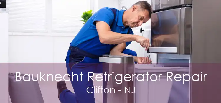 Bauknecht Refrigerator Repair Clifton - NJ