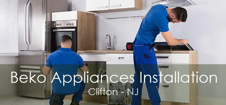 Beko Appliances Installation Clifton - NJ
