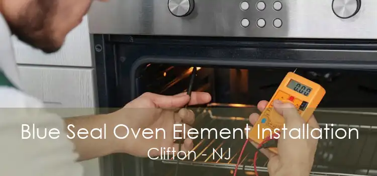 Blue Seal Oven Element Installation Clifton - NJ