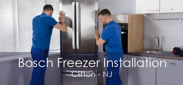 Bosch Freezer Installation Clifton - NJ