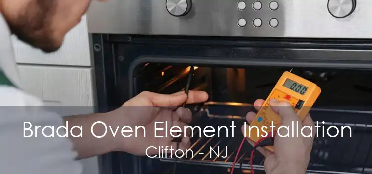 Brada Oven Element Installation Clifton - NJ