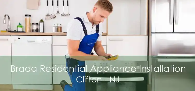 Brada Residential Appliance Installation Clifton - NJ