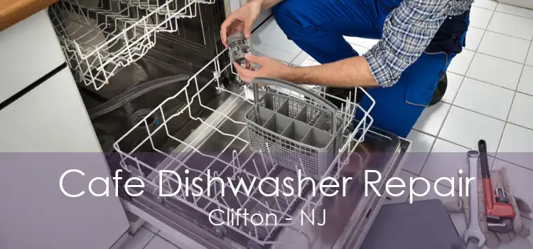 Cafe Dishwasher Repair Clifton - NJ