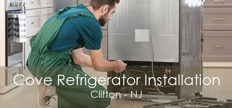 Cove Refrigerator Installation Clifton - NJ