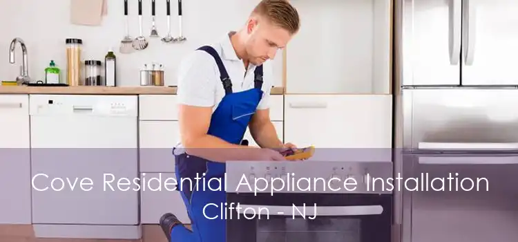 Cove Residential Appliance Installation Clifton - NJ