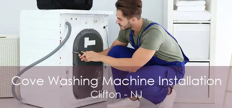 Cove Washing Machine Installation Clifton - NJ