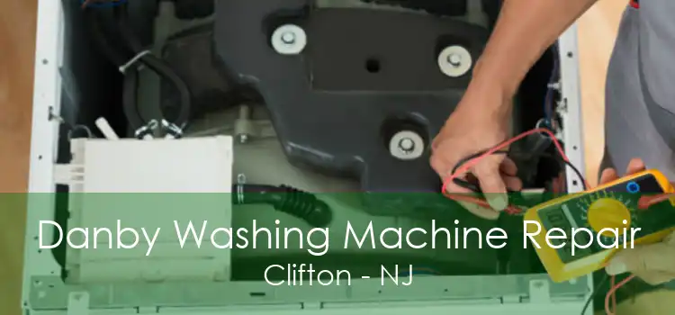 Danby Washing Machine Repair Clifton - NJ