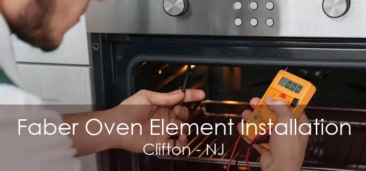 Faber Oven Element Installation Clifton - NJ
