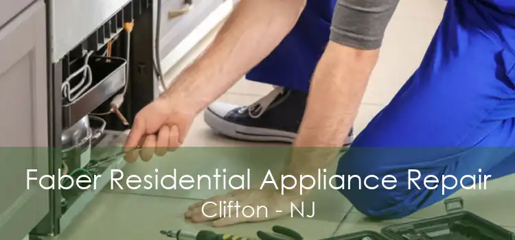 Faber Residential Appliance Repair Clifton - NJ