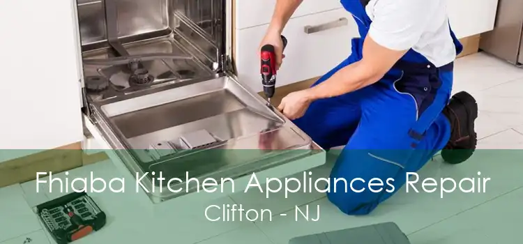 Fhiaba Kitchen Appliances Repair Clifton - NJ