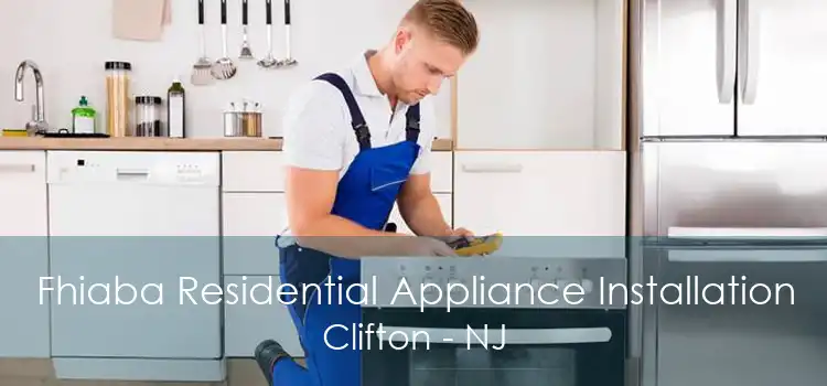 Fhiaba Residential Appliance Installation Clifton - NJ