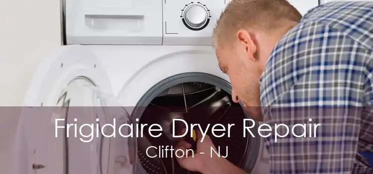 Frigidaire Dryer Repair Clifton - NJ