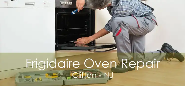 Frigidaire Oven Repair Clifton - NJ