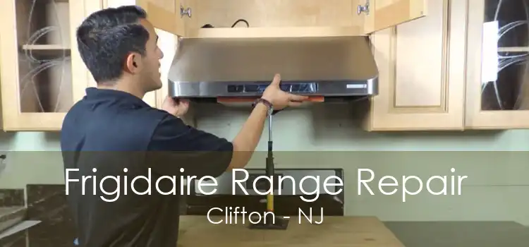 Frigidaire Range Repair Clifton - NJ