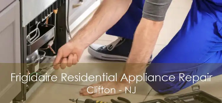 Frigidaire Residential Appliance Repair Clifton - NJ