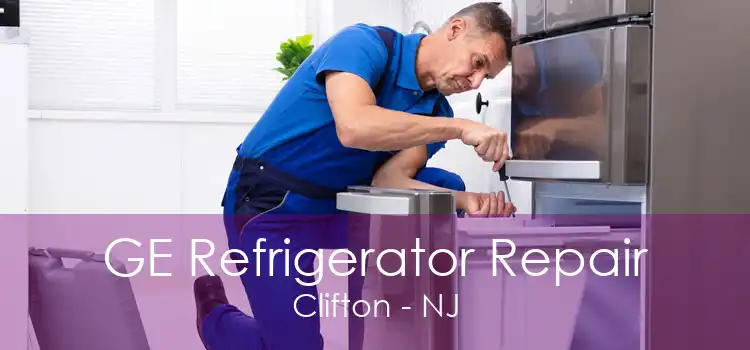GE Refrigerator Repair Clifton - NJ