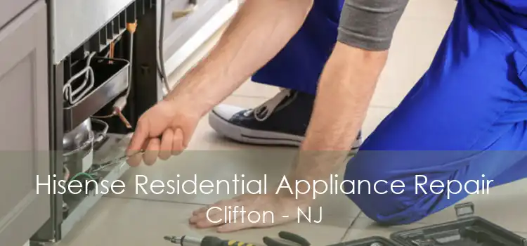 Hisense Residential Appliance Repair Clifton - NJ