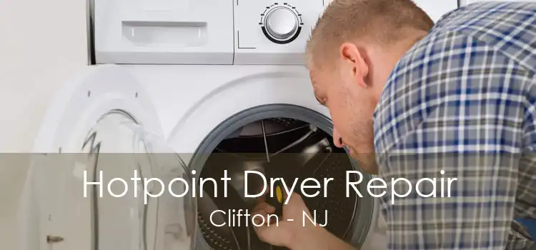Hotpoint Dryer Repair Clifton - NJ