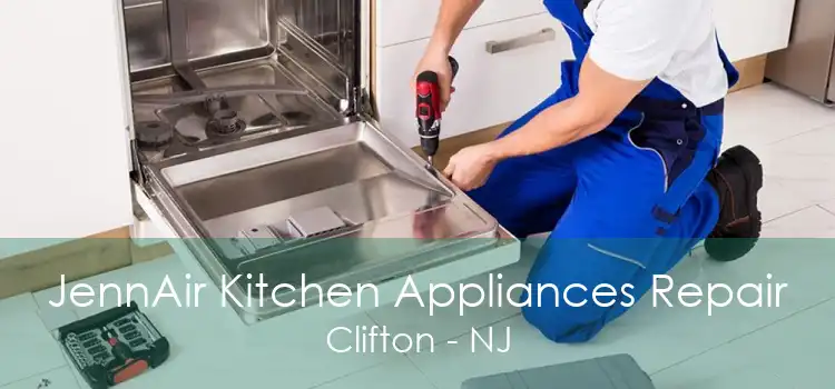 JennAir Kitchen Appliances Repair Clifton - NJ