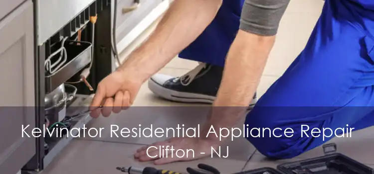 Kelvinator Residential Appliance Repair Clifton - NJ