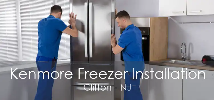 Kenmore Freezer Installation Clifton - NJ