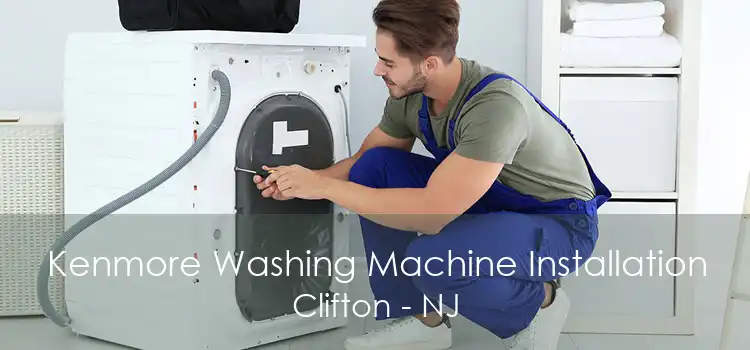 Kenmore Washing Machine Installation Clifton - NJ
