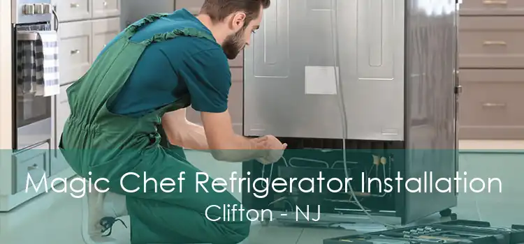 Magic Chef Refrigerator Installation Clifton - NJ