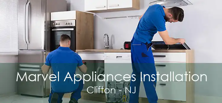 Marvel Appliances Installation Clifton - NJ