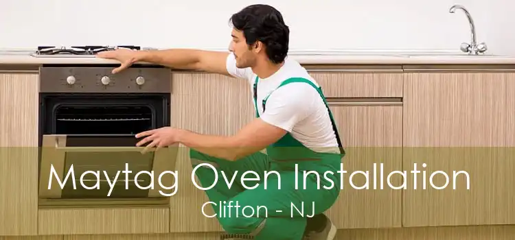 Maytag Oven Installation Clifton - NJ