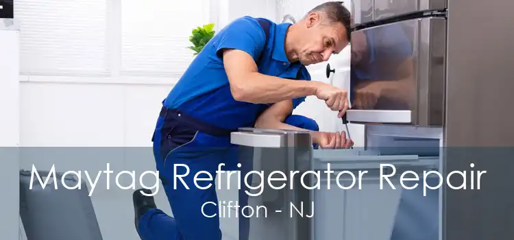 Maytag Refrigerator Repair Clifton - NJ
