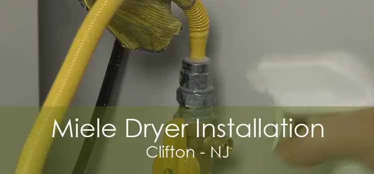Miele Dryer Installation Clifton - NJ