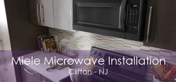 Miele Microwave Installation Clifton - NJ