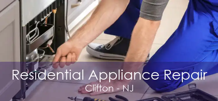 Residential Appliance Repair Clifton - NJ
