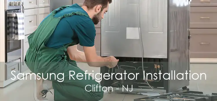 Samsung Refrigerator Installation Clifton - NJ