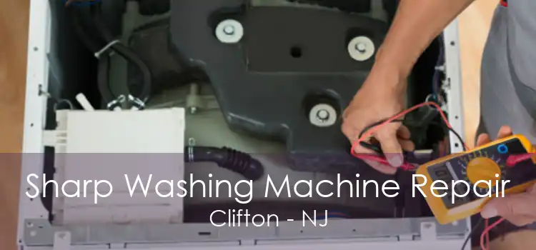 Sharp Washing Machine Repair Clifton - NJ
