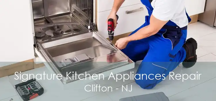 Signature Kitchen Appliances Repair Clifton - NJ