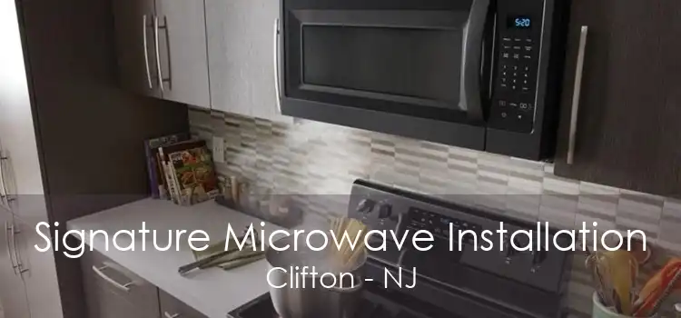 Signature Microwave Installation Clifton - NJ