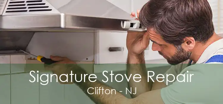 Signature Stove Repair Clifton - NJ