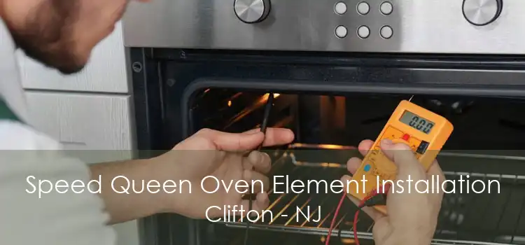 Speed Queen Oven Element Installation Clifton - NJ
