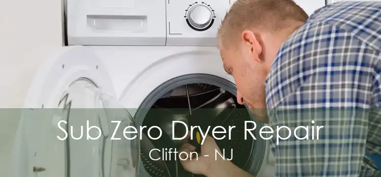 Sub Zero Dryer Repair Clifton - NJ